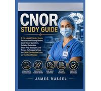 CNOR Study Guide: 3 Full-Length Practice Exams, Perioperative Nursing Review, Case-Based Questions, Detailed Rationales, Exam Prep Strategies, and ... Exam on Your First Attempt (PEAK BRAIN)