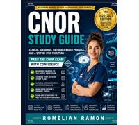 CNOR STUDY GUIDE: Blueprint-Mapped Review for Operating Room Nurses - Clinical Scenarios, Rationale-Based Practice, and a Step-by-Step Pass Plan