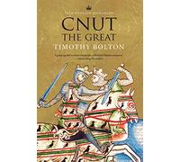 Cnut the Great (The English Monarchs Series)