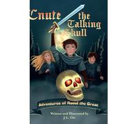 Cnute the Talking Skull: Adventures of Raoul the Great