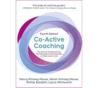 Co-Active Coaching: The proven framework for transforma - NEW Laura Whitworth 2