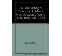 Co-Composting of Domestic Solid and Human Wastes (World Bank Technical Paper)