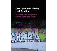 Co-Creation in Theory and Practice: Exploring Creativity in the Global North and South