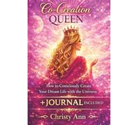 Co Creation Queen: How to Create your Dream Life with the Universe: 1 (Altitude of Consciousness Series)