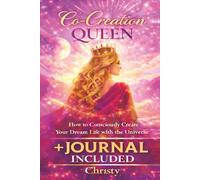 Co Creation Queen: How to Create your Dream Life with the Universe (Altitude of Consciousness Series)