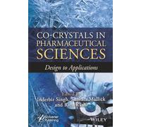 Co-Crystals in Pharmaceutical Sciences: Design to Applications