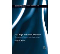 Co-design and Social Innovation – Connections, Tensions and Opportunities – Routledge