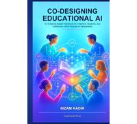 Co-Designing Educational AI: An Evidence-Based Handbook for Teachers, Students, and Institutions-from Purpose to Stewardship