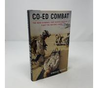 Co-Ed Combat: The New Evidence That Women Shouldn't Fight the Nation's Wars