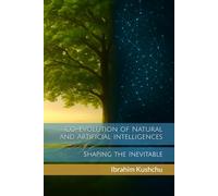 Co-Evolution of Natural and Artificial Intelligences: Shaping the Inevitable