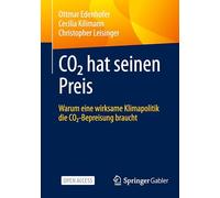 CO₂ hat seinen Preis: Warum eine wirksame Klimapolitik die CO₂-Bepreisung braucht