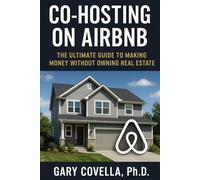 Co-Hosting on Airbnb: The Ultimate Guide to Making Money Without Owning Real Estate