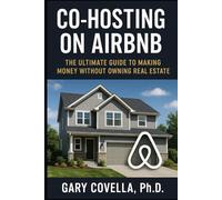 Co-Hosting on Airbnb: The Ultimate Guide to Making Money Without Owning Real Estate