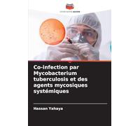 Co-infection par Mycobacterium tuberculosis et des agents mycosiques systémiques