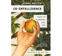 Co-intelligence - Vivre et travailler avec l'IA