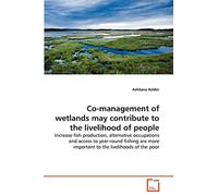 Co-management of wetlands may contribute to the livelihood of people