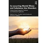 Co-occurring Mental Illness and Substance Use Disorders: Evidence-based Integrative Treatment and Multicultural Application