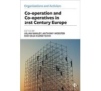 Co-operation and Co-operatives in 21st-Century Europe (Organizations and Activism)