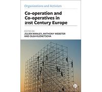 Co-operation and Co-operatives in 21st-Century Europe (Organizations and Activism)
