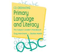 Co-Ordinating Primary Language and Literacy: The Subject Leader's Handbook