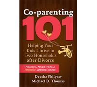 Co-parenting 101: Helping Your Children Thrive after Divorce