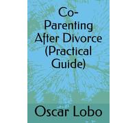 Co-Parenting After Divorce (Practical Guide)