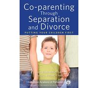 Co-parenting Through Separation and Divorce