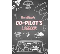 Co-Pilot's Logbook: A Funny Journal to Judge and Rate Your Pilot - The Perfect Gift for New Drivers and Friends.