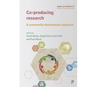 Co-producing research: A Community Development Approach (Connected Communities)