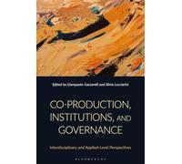 Co-production, Institutions, and Governance: Interdisciplinary and Applied-Level Perspectives (Polycentricity: Studies in Institutional Diversity and Voluntary Governance)