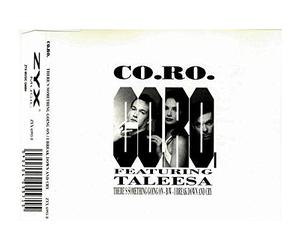 Co.Ro.Feat.Taleesa - There's Something Going On - B/W - I Break Down And Cry