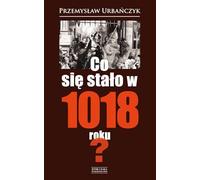 Co sie stalo w 1018 roku?