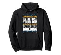 Co Worker Leaving, Congratulations On Quitting Your Job Pullover Hoodie