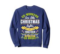 Co-workers Are Like Christmas Lights - Funny Christmas Sweatshirt