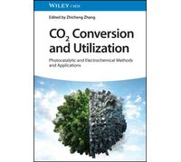 CO2 Conversion and Utilization : Photocatalytic and Electrochemical Methods and Applications