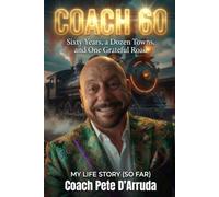 COACH 60: Sixty Years, a dozen Towns, and One Grateful Road