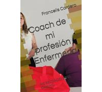Coach de mi profesión Enfermería: Me reconoci en el camino