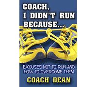 Coach, I didn't run because...: Excuses not to Run
