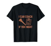 Coach If You Want Sports Mom Dad Vuvuzela Clipboard T-Shirt