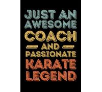 Coach Karate legend retro: 6"x9", Notes, Notebook, Journal, Diary, 120 Pages lined, Paperback Cover