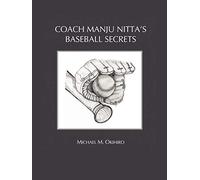 Coach Manju Nitta's Baseball Secrets