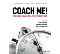Coach Me! Your Personal Board of Directors: Leadership Advice from the World's Greatest Coaches
