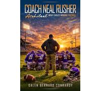 Coach Neal Rusher Architect: Wray High School Football