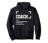 Coach Same As A Normal Person Just Much Cooler Funny Quote Pullover Hoodie