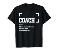 Coach Same As A Normal Person Just Much Cooler Funny Quote T-Shirt