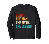 Coach The Man The Myth The Legend Coaching Sports Trainer Long Sleeve T-Shirt