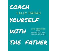 Coach Yourself: with the Father: Volume 3 (Pick Your Life)