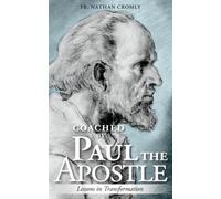 Coached by Paul the Apostle : Lessons in Transformation