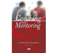 Coaching and Mentoring: An Introductory Guide for Christians
