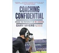 Coaching Confidential: Inside the Fraternity of NFL Coaches